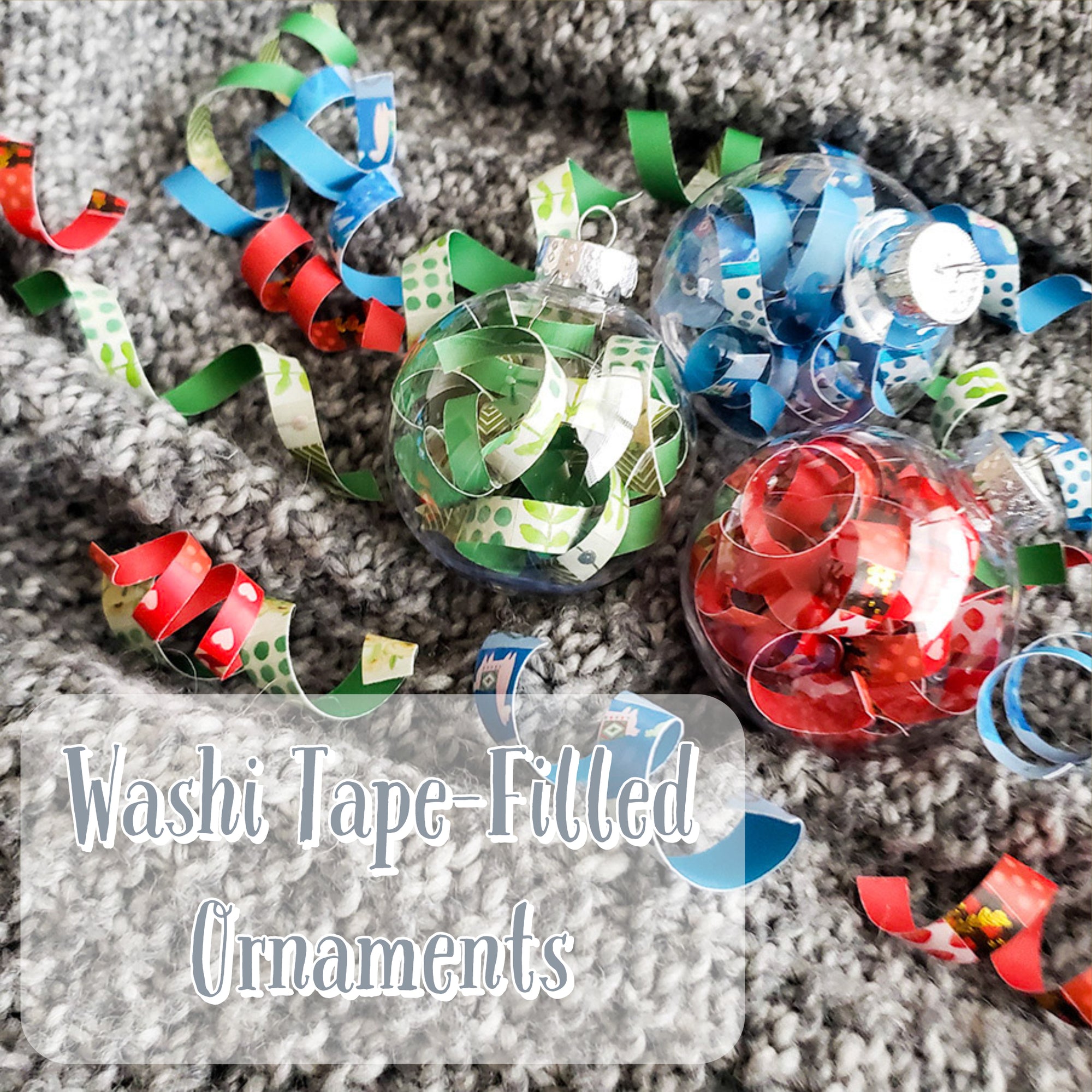 Washi Tape-Filled Ornaments